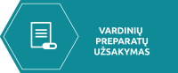 Vardinių preparatų užsakymas