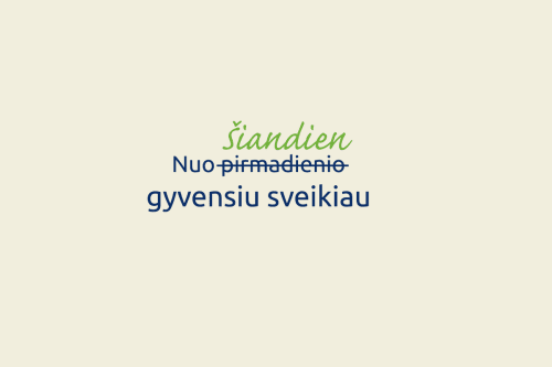 Sveiki įpročiai – nuo šiandien