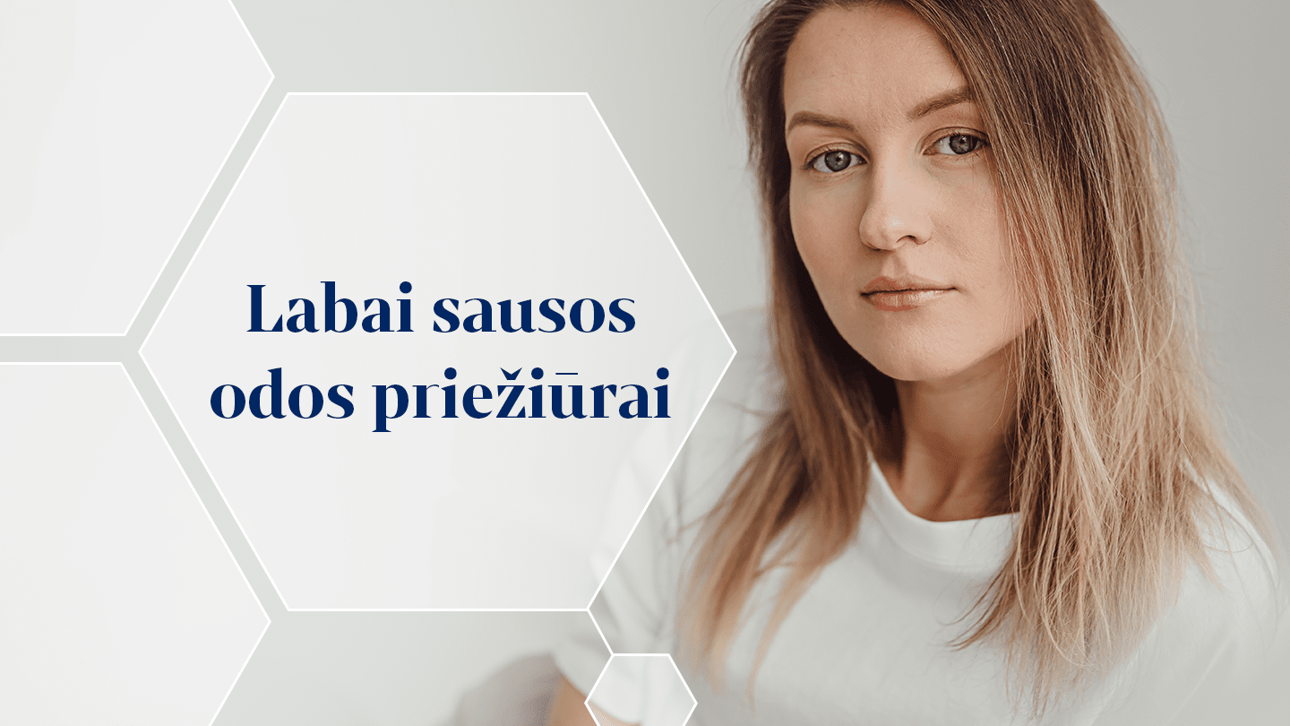 LABAI SAUSOS ODOS PRIEŽIŪRAI